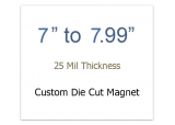 7 to 7.99 Sq inch Custom Die Cut Magnets 25 mil