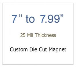 7 to 7.99 Sq inch Custom Die Cut Magnets 25 mil